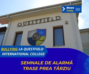 Bullying la Questfield International College, semnale de alarmă trase prea târziu